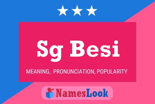 Sg Besi Name Poster