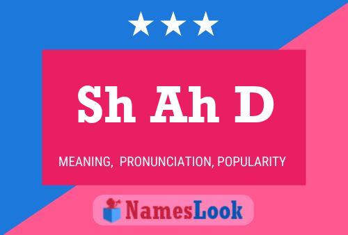 Sh Ah D Name Poster