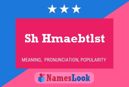 Sh Hmaebtlst Name Poster