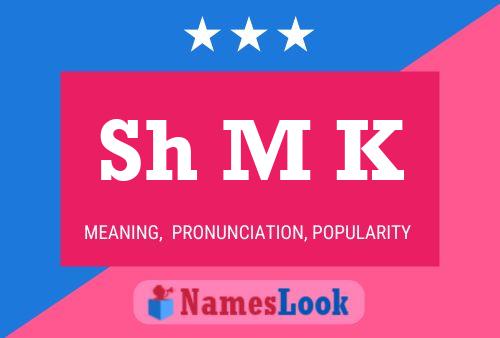 Sh M K Name Poster