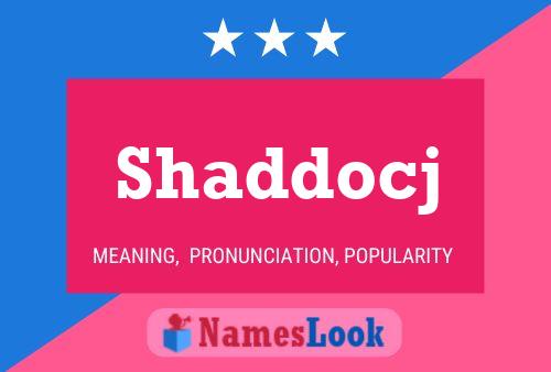 Shaddocj Name Poster