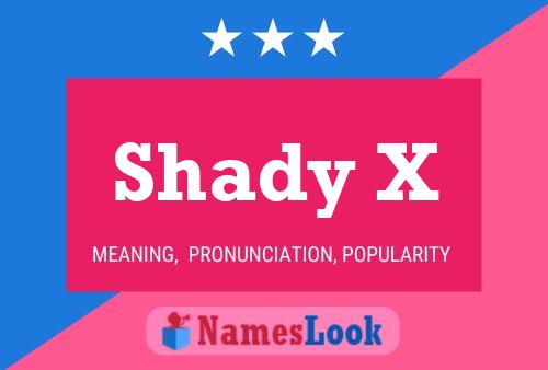 Shady X Name Poster