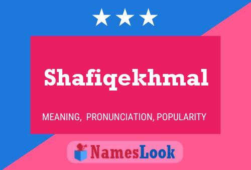 Shafiqekhmal Name Poster