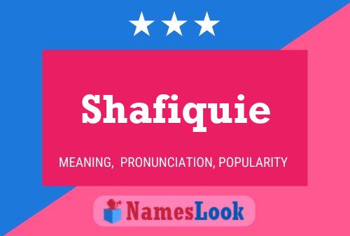 Shafiquie Name Poster