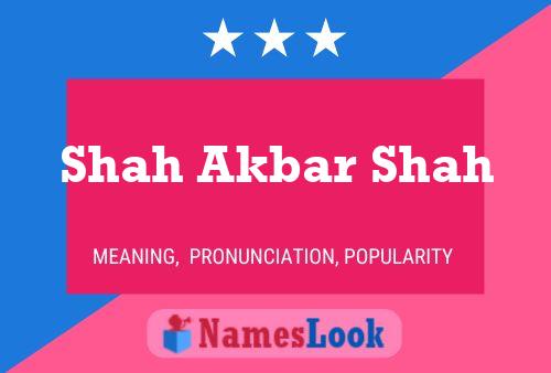 Shah Akbar Shah Name Poster