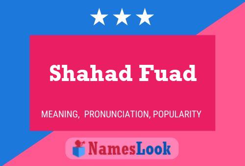 Shahad Fuad Name Poster