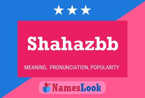 Shahazbb Name Poster