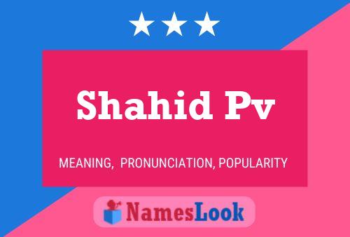 Shahid Pv Name Poster