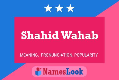 Shahid Wahab Name Poster