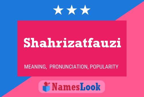 Shahrizatfauzi Name Poster