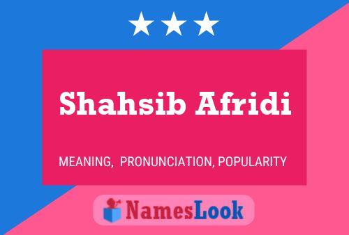 Shahsib Afridi Name Poster