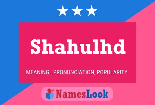 Shahulhd Name Poster