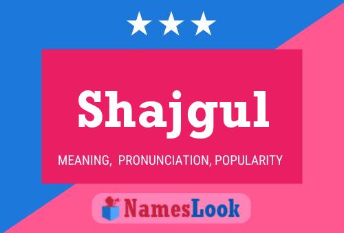 Shajgul Name Poster