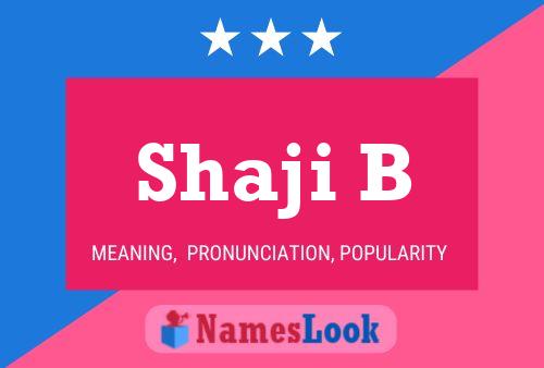 Shaji B Name Poster