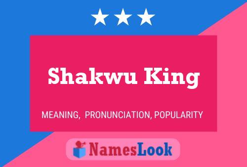 Shakwu King Name Poster