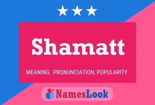 Shamatt Name Poster