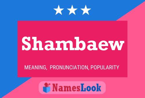 Shambaew Name Poster