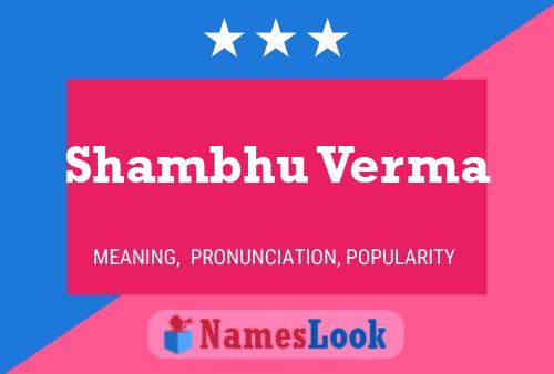 Shambhu Verma Name Poster