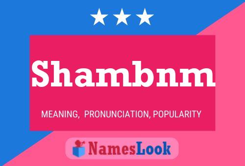 Shambnm Name Poster