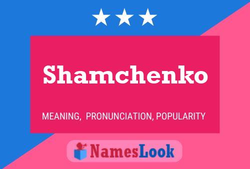 Shamchenko Name Poster