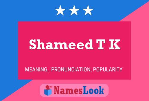 Shameed T K Name Poster