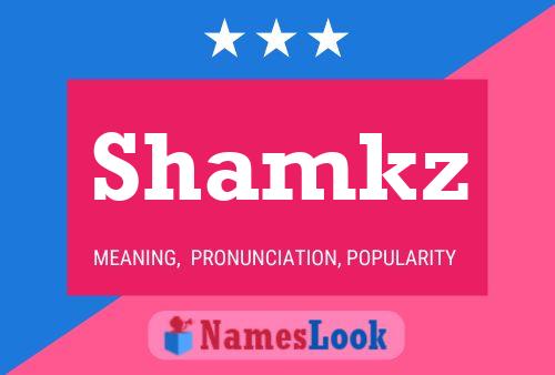 Shamkz Name Poster