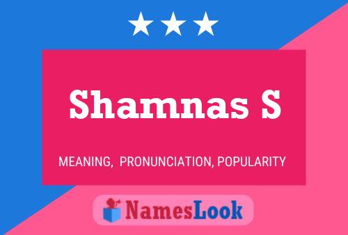 Shamnas S Name Poster