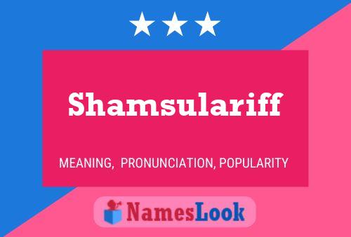 Shamsulariff Name Poster