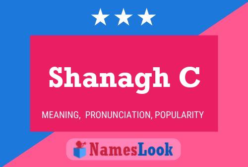 Shanagh C Name Poster