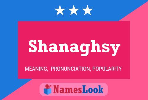 Shanaghsy Name Poster