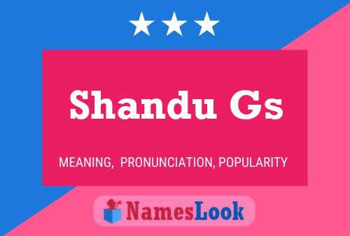 Shandu Gs Name Poster