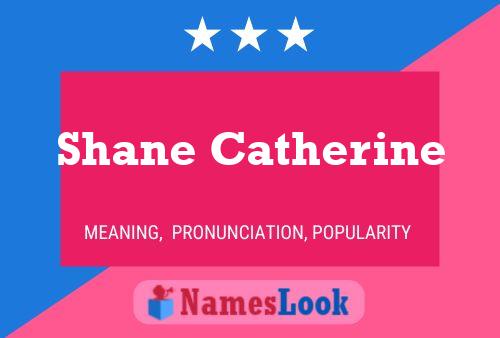 Shane Catherine Name Poster