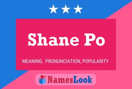 Shane Po Name Poster