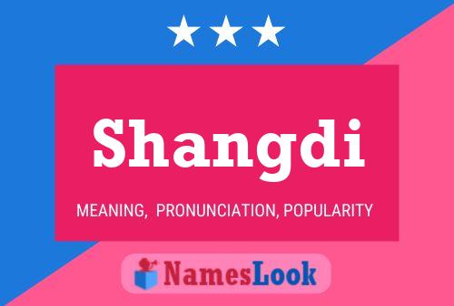 Shangdi Name Poster