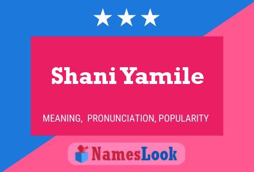 Shani Yamile Name Poster