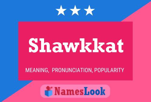 Shawkkat Name Poster