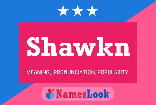 Shawkn Name Poster