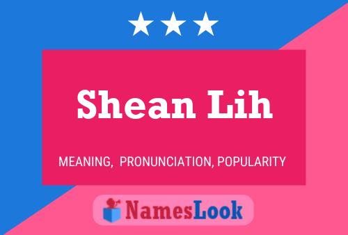 Shean Lih Name Poster