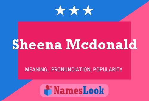 Sheena Mcdonald Name Poster