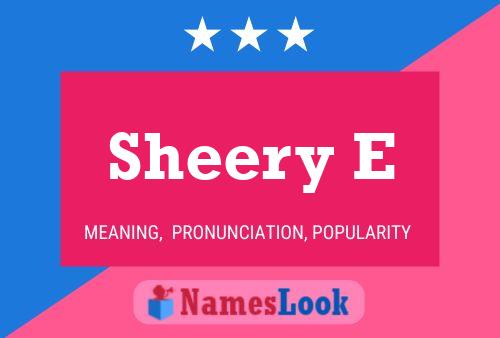 Sheery E Name Poster