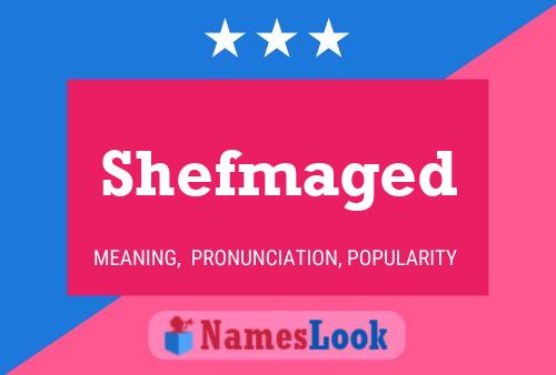 Shefmaged Name Poster