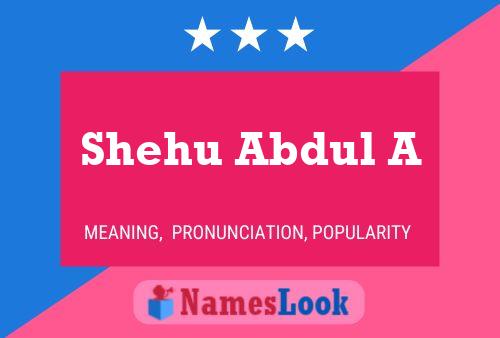 Shehu Abdul A Name Poster