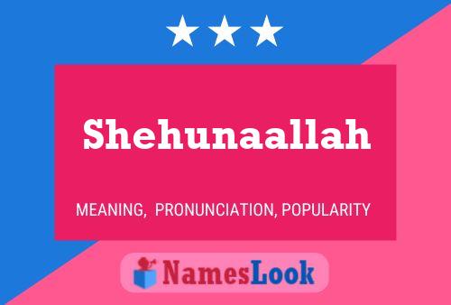 Shehunaallah Name Poster