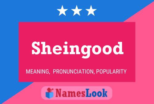 Sheingood Name Poster