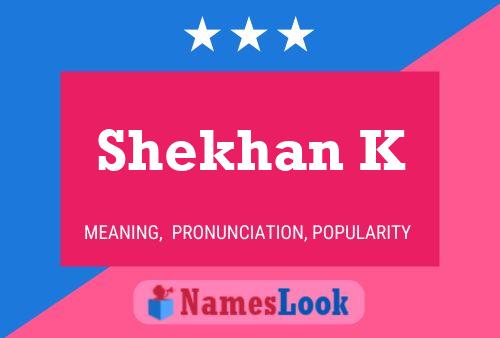 Shekhan K Name Poster