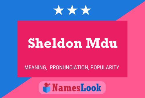 Sheldon Mdu Name Poster