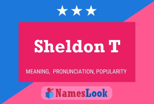 Sheldon T Name Poster