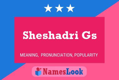 Sheshadri Gs Name Poster