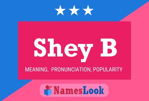 Shey B Name Poster