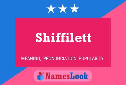 Shiffilett Name Poster